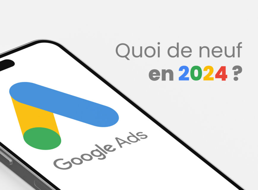 Quelles sont les tendances publicitaires sur Google Ads en 2024 ?
